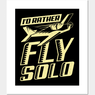 I'd Rather Fly Solo Aviator Flight Pilot Gift Posters and Art